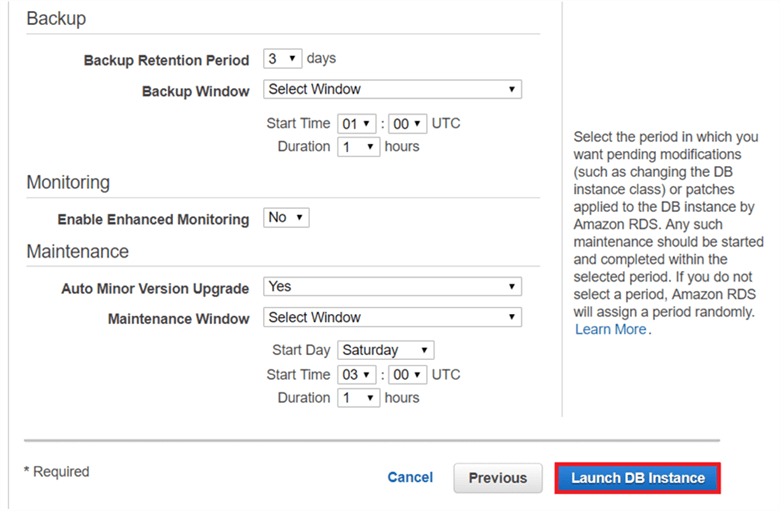 On Configure Advance setting dialog box, under backup section, select the number of days for backup retention time, select backup window if you want to perform database backup on time; select monitoring option if you want to monitory RDS instance performance; select maintenance window and click launch DB Instance. - Description: On Configure Advance setting dialog box, under backup section, select the number of days for backup retention time, select backup window if you want to perform database backup on time; select monitoring option if you want to monitory RDS instance performance; select maintenance window and click launch DB Instance.&#xA;Here we have 3 days backup retention on S3 bucket and if you want more than 3 days you can move the glacier, if you want backup copy from glacier it will take around 3-5 hours approximately. By enabling maintenance you do allow RDS to make minor changes like reboot and patching.&#xA;
